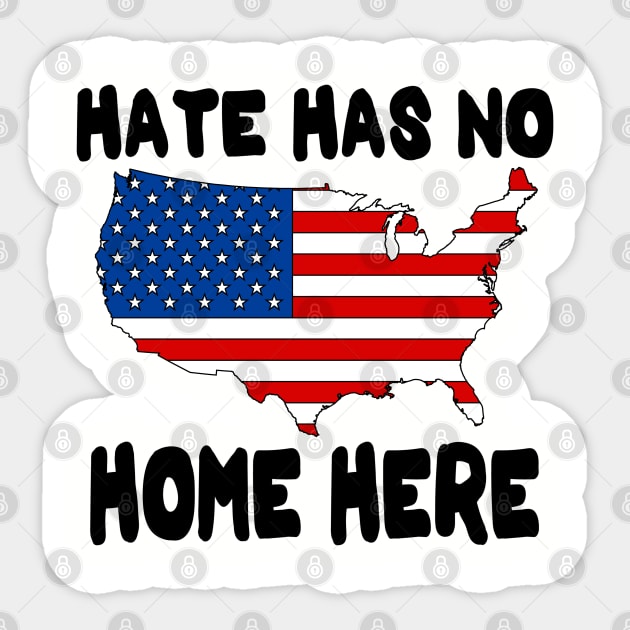 Hate Has No Home Here | Cute USA Anti Hate Tee Gift Sticker by slawers